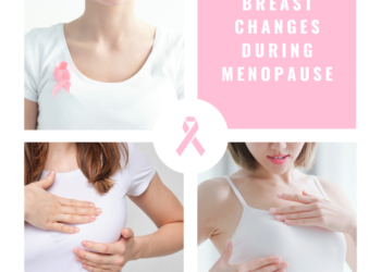 How to Cope With Breast Changes During Menopause